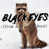 Black Eyes (From A Star Is Born) - Full Cover cover